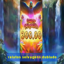 relatos selvagens dublado